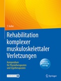 Cover: Rehabilitation komplexer muskuloskelettaler Verletzungen - Springer