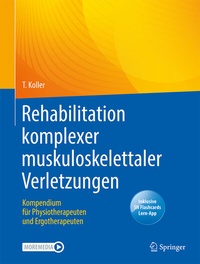 Abbildung von: Rehabilitation komplexer muskuloskelettaler Verletzungen - Springer