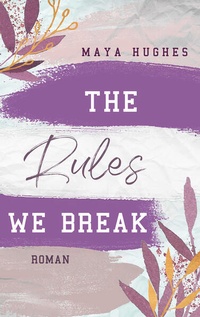 Enlarge image Cover: The Rules We Break - LYX