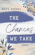 Cover: The Chances We Take - LYX