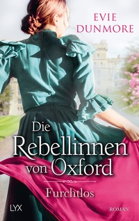 Abbildung von: Die Rebellinnen von Oxford - Furchtlos - LYX