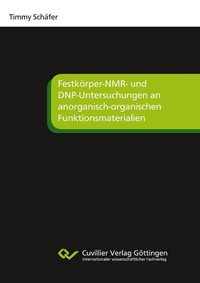 Abbildung von: Festkörper-NMR- und DNP-Untersuchungen an anorganisch-organischen Funktionsmaterialien - Cuvillier Verlag