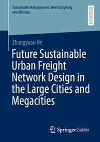 Abbildung von: Future Sustainable Urban Freight Network Design in the Large Cities and Megacities - Springer Gabler