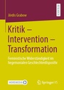 Cover: Kritik - Intervention - Transformation - Springer VS
