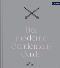 Abbildung von: Der moderne Gentleman`s Guide - Callwey