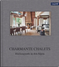 Abbildung von: Charmante Chalets - Callwey