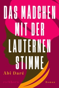 Abbildung von: Das Mädchen mit der lauternen Stimme - Eichborn
