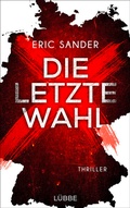 Cover: Die letzte Wahl - L&uuml;bbe