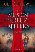 Cover: Die Mission des Kreuzritters - L&uuml;bbe