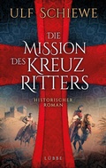 Cover: Die Mission des Kreuzritters - L&uuml;bbe