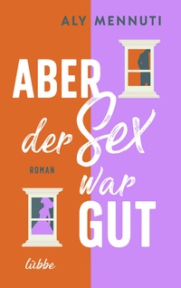 Abbildung von: Aber der Sex war gut - Lübbe