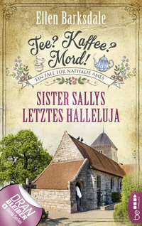 Abbildung von: Tee? Kaffee? Mord! Sister Sallys letztes Halleluja - beTHRILLED