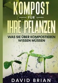 Cover: Kompost f&uuml;r Ihre Pflanzen - Books on Demand