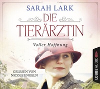 Abbildung von: Die Tierärztin - Voller Hoffnung - Lübbe Audio