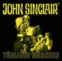 Abbildung von: John Sinclair - Tödliche Märchen - Lübbe Audio