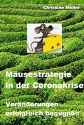 Cover: M&auml;usestrategie in der Coronakrise - Books on Demand