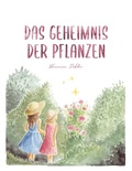 Cover: Das Geheimnis der Pflanzen - BoD - Books on Demand