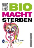 Cover: BioMachtSterben - K&ouml;nigshausen & Neumann