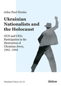 Cover: Ukrainian Nationalists and the Holocaust - ibidem