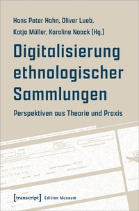 Abbildung von: Digitalisierung ethnologischer Sammlungen - transcript