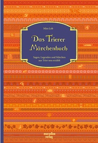 Enlarge image Cover: Das Trierer Märchenbuch - MARZELLEN-VERLAG