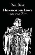 Cover: Heinrich der L&ouml;we und seine Zeit - Feiyr