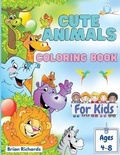Cover: Cute Animals Coloring Book For Kids - Brian Richards