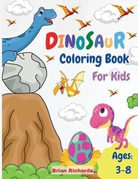 Enlarge image Cover: Dinosaur Coloring Book For Kids - Brian Richards