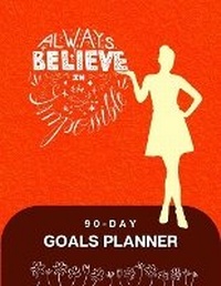 Abbildung von: 90 Day Goals Planner - Eva Quinn Stewart