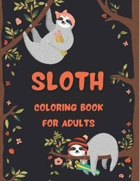 Enlarge image Cover: Sloth Coloring Book for Adults - DORINA DODON