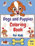 Cover: Dogs And Puppies Coloring Book For Kids - Brian Richards