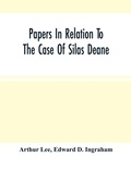 Cover: Papers In Relation To The Case Of Silas Deane - ALPHA EDITION