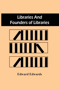 Enlarge image Cover: Libraries And Founders Of Libraries - ALPHA EDITION