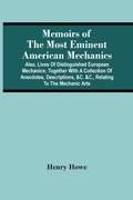 Cover: Memoirs Of The Most Eminent American Mechanics - ALPHA EDITION