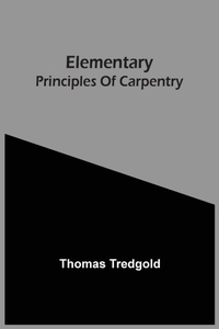 Enlarge image Cover: Elementary Principles Of Carpentry - ALPHA EDITION