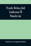 Cover: Private History And Confession Of Pamela Lee - ALPHA EDITION