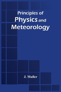 Enlarge image Cover: Principles Of Physics And Meteorology - ALPHA EDITION