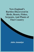 Cover: New-England'S Rarities Discovered In Birds, Beasts, Fishes, Serpents, And Plants Of That Country - ALPHA EDITION
