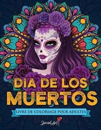 Abbildung von: Dia de los Muertos - Livre de Coloriage pour Adultes - FG Capital Di Grasso Francesco
