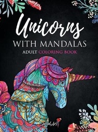 Abbildung von: Unicorns with Mandalas - Adult Coloring Book - Special Art