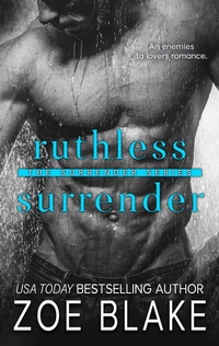 Enlarge image Cover: Ruthless Surrender (The Surrender Series, #1) - Poison Ink Publications