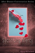 Cover: Sacrificing Mercy (After Dinner Conversation, #61) - After Dinner Conversation