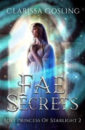 Cover: Fae Secrets (Lost Princess of Starlight, #2) - Prinsenhof Publications