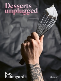 Abbildung von: Desserts unplugged - AT Verlag