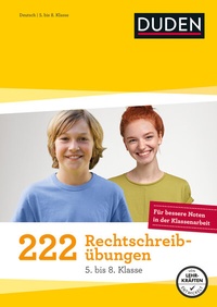 Abbildung von: 222 Rechtschreibübungen - 5. bis 8. Klasse - Duden
