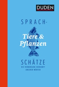 Abbildung von: Sprachschätze - Tiere und Pflanzen - Duden