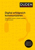 Cover: Digital erfolgreich kommunizieren - Duden