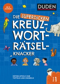 Abbildung von: Die superdicken Kreuzworträtselknacker - ab 7 Jahren (Band 1) - Duden