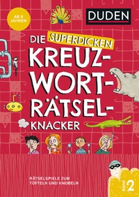 Abbildung von: Die superdicken Kreuzworträtselknacker - ab 8 Jahren (Band 2) - Duden