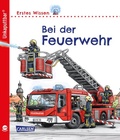 Cover: Unkaputtbar: Erstes Wissen: Bei der Feuerwehr - Carlsen